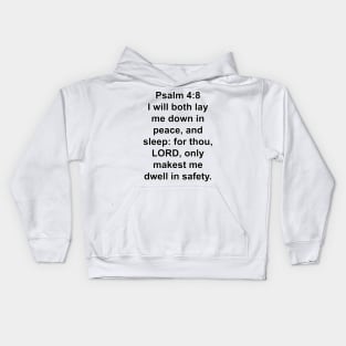 Psalm 4:8  King James Version (KJV) Bible Verse Typography Kids Hoodie